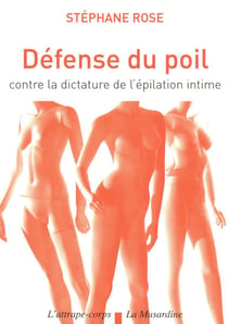 Défense du poil - contre la dictature de l'épilation intime