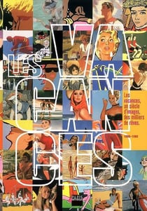 Les vacances - un siècle d'images, des milliers de rêves (1860-1960)