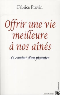Offrir une vie meilleure à nos ainés