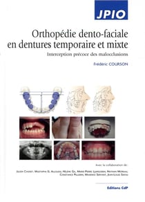 Orthopédie dento-faciale en dentures temporaire et mixte - interception précoce des malocclusions