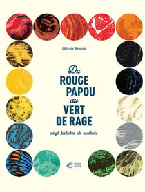 Du rouge papou au vert de rage - vingt histoires de couleurs