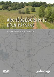 Archéogéographie d'un paysage - concepts et méthode