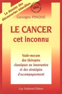 Le cancer : cet inconnu