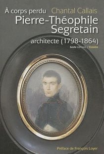 Pierre-théophile segretain architecte (1798-1864)