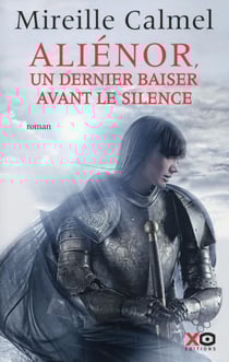 Aliénor Tome 3 : un dernier baiser avant le silence