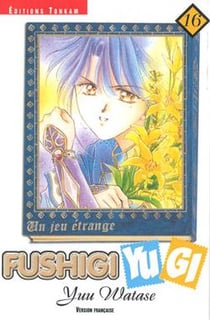 Fushigi Yugi Tome 16