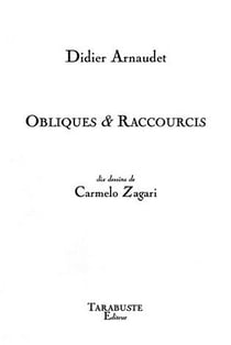 Obliques & raccourcis - didier arnaudet