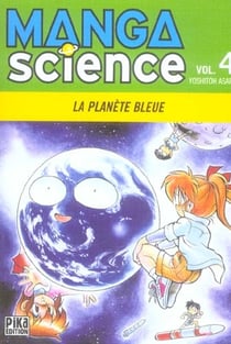 Manga science Tome 4 - la planète bleue