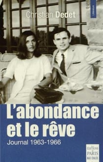 L'abondance et le rêve - journal 1963-1966