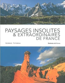 Paysages insolites & extraordinaires de france