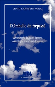 L'ombelle du trépassé - accompagné de chants bretons recueillis par Yann-Fañch Kemener