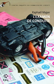 L'examen de conduite - une contre-enquête du commissaire liberty