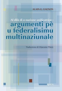 Al dila di a nazione unificatrice: argumenti pe u federalisimu multinaziunale