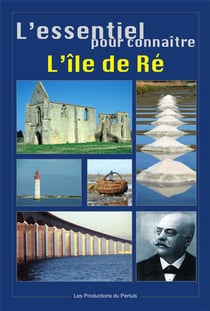 L'essentiel pour connaître l'île de Ré