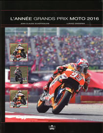 L'année grands prix motos 2016 (20e édition)