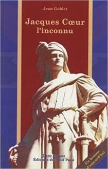 Jacques Coeur l'inconnu