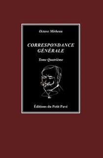 Correspondance generale - tome quatrieme