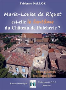 Marie-louise de riquet... fantome du chateau de puicheric