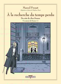 À la recherche du temps perdu Tome 4 : un amour de Swann Tome 1