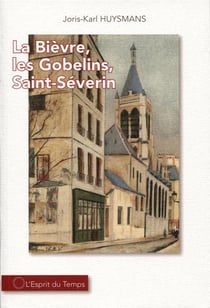 La Bievre Saint-Severin Et Les Gobelins