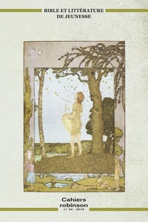Cahiers Robinson Tome 44 : Bible et littérature de jeunesse
