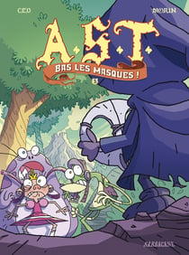 A.S.T. - l'Apprenti Seigneur des Ténèbres Tome 3 : bas les masques !