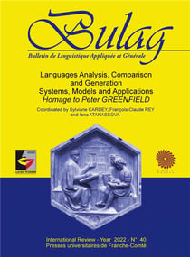 Bulag Tome 40 : languages analysis, comparison and generation : systems, models and applications. homage to Peter Greenfield
