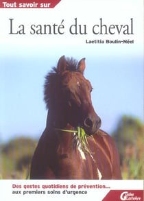 Tout savoir sur la sante du cheval
