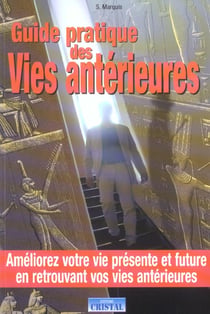 Guide pratique des vies antérieures