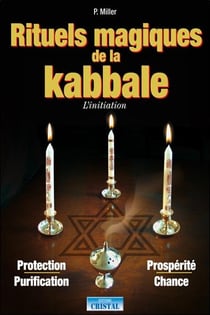 Rituels magiques de la kabbale - l'initiation