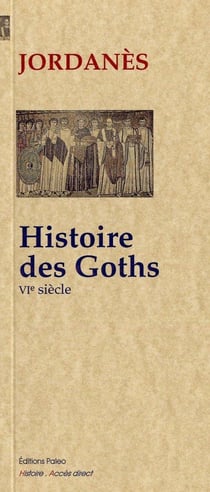 Histoire des Goths - VIe siècle