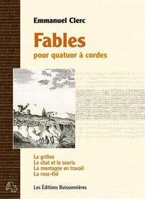 Fables pour clarinette et piano : le grillon, le chat et la souris, la montagne en travail, la rose-thé