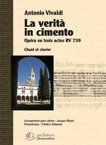 La verità in cimento : opéra en trois actes RV 739 - chant et clavier