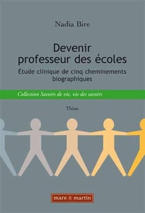 Devenir professeur des écoles - études cliniques de cinq cheminements