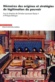 Mémoires des origines et stratégies de légitimation du pouvoir
