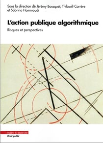 L'action publique algorithmique : risques et perspectives