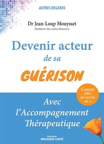 Devenir acteur de sa guérison avec l'accompagnement thérapeutique