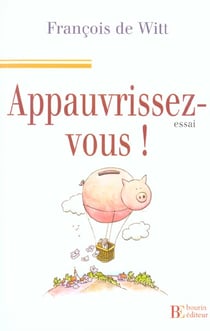 Appauvrissez-vous !