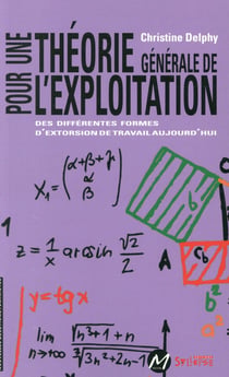 Pour une théorie générale de l'exploitation - l'extorsion du travail non libre