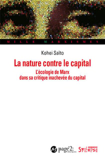 La nature contre le capital : l'écologie de Marx dans sa critique inachevée du capital