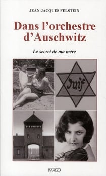 Dans l'orchestre d'Auschwitz - le secret de ma mère