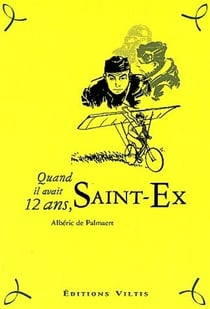 Quand il avait 12 ans, saint-exupéry
