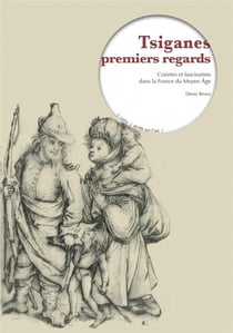 Tziganes, premiers regard - craintes et fascination dans la France du Moyen Age