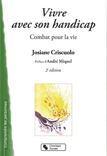 Vivre avec son handicap - combat pour la vie (2e édition)