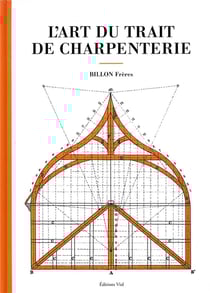 L'art du trait de charpenterie