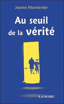 Au seuil de la verite
