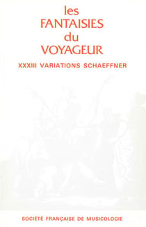 Les fantaisies du voyageur - xxxiii variations d'andré schaeffner