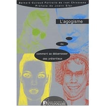 L'agogisme ou comment se débarrasser des prétentieux