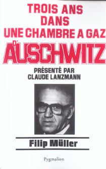 Trois ans dans une chambre à gaz d'Auschwitz