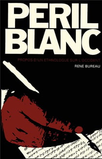 Péril blanc : propos d'un ethnologue sur l'occident